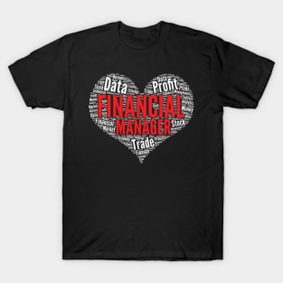 Financial Manager Heart Shape Word Cloud Design print T-Shirt